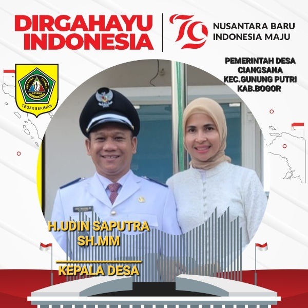 Kades Ciangsana Bogor H.Udin Saputra, SH.MM Mengucapkan HUT RI ke-79
